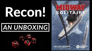 Recon! Unboxing of Midway Solitaire