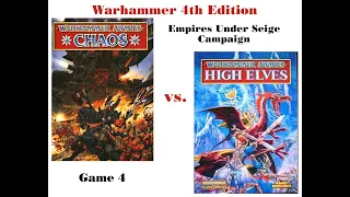 Warhammer 4th Edition / Empires Under Siege / Game 4: Chaos vs. High Elves