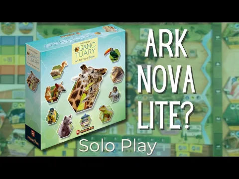 Sanctuary: Solo Playthrough | Streamlined Ark Nova Tile-Drafting Puzzle