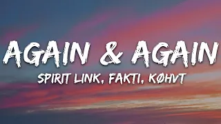 Spirit Link, Fakti, køhvt - Again & Again (Lyrics) [7clouds Release]