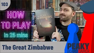 Peaky Boardgamer Episode #103 - The Great Zimbabwe - Full rules explanation (English)