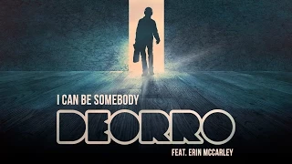 Deorro feat. Erin McCarley - I Can Be Somebody (Cover Art)