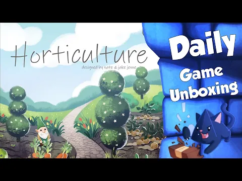 Horticulture Daily Game Unboxing