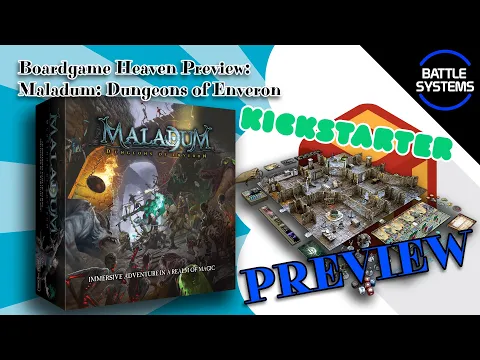 Boardgame Heaven Preview: Maladum: Dungeons of Enveron (Battle Systems)