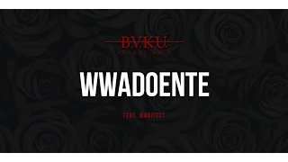 B.A.K.U. feat. Manifest - WWAdoeNTe (prod. Kudel, cuts Dj Gumix) [Audio]