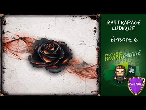 Rattrapage Ludique (EP06) Black Rose Wars - Règles et critique