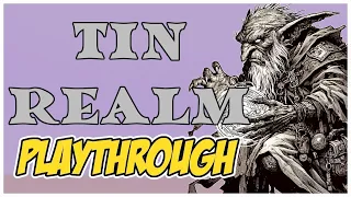 TIN REALM PLAYTHROUGH: How good is the Dweller Hedge Mage?
