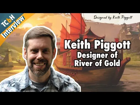 River of Gold Designer Keith Piggott - TCbH Interviews