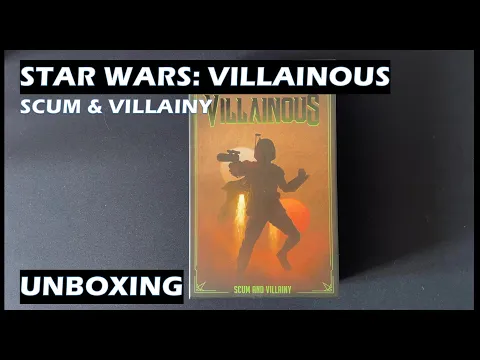 Unboxing Villainous Scum and Villainy Star Wars board game