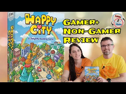 Happy City by Gamewright - Gamer+Non-Gamer Review / Love 2 Hate
