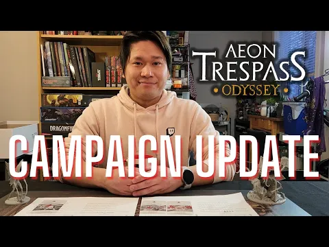 How's My Aeon Trespass Odyssey Campaign Going?