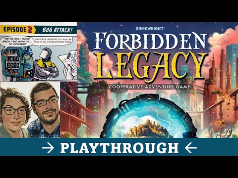 DGA Plays Board Games: Forbidden Legacy - Episode 2 Playthrough