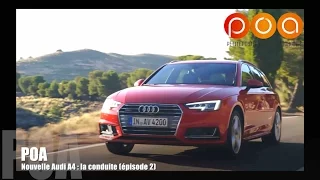 Nouvelle Audi A4 2015 : la conduite - Essai 2/3