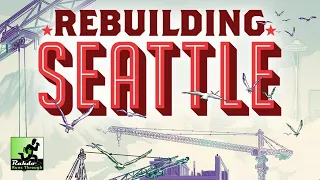 Rebuilding Seattle - best 2023 game so far!