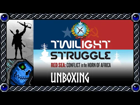 Unboxing | Twilight Struggle: Red Sea - Conflict in the Horn of Africa