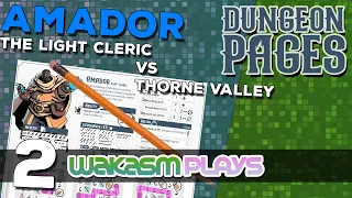 Dungeon Pages - Ep 2 -  (Daily) Amador the Light Cleric lost in Thorne Valley - Solo BoardGaming