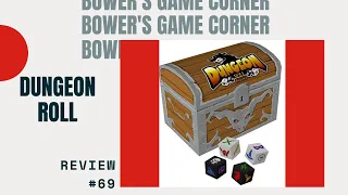 Bower's Game Corner #69: Dungeon Roll Review