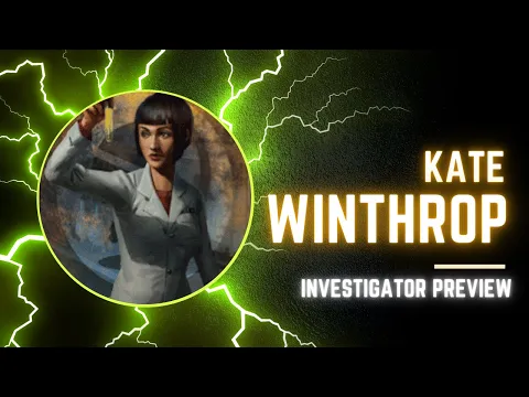 Arkham Horror LCG - Kate Winthrop Investigator Preview