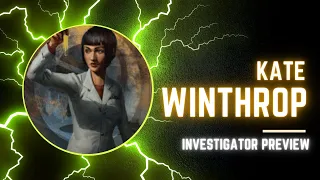Arkham Horror LCG - Kate Winthrop Investigator Preview