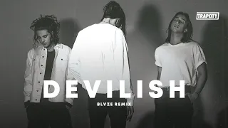Chase Atlantic - Devilish (BLVZE Trap Remix)