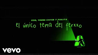 Feid, Young Cister, Pailita - el único tema del ferxxo (Visualizer)