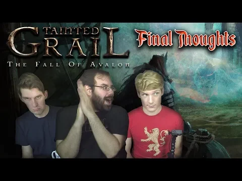 Tainted Grail: Fall of Avalon Final Thoughts