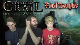 Tainted Grail: Fall of Avalon Final Thoughts