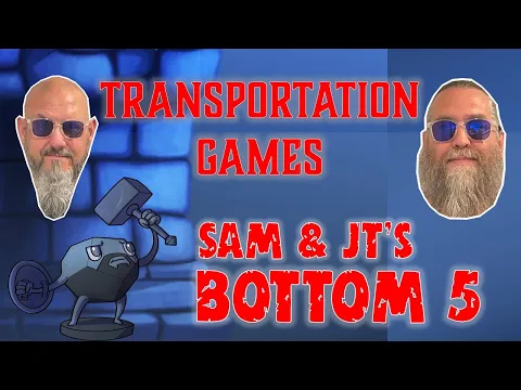 Sam & JT's Bottom 5 Transportation Games