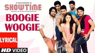 Showtime Songs | Boogie Woogie Lyrical Video | Ranadhir, Rukshar, Supreeth, Karthik | M M Keeravani