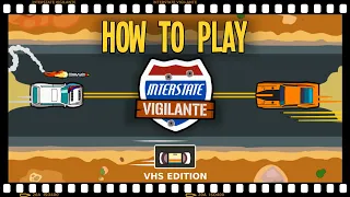 Interstate Vigilante VHS Edition How to Play
