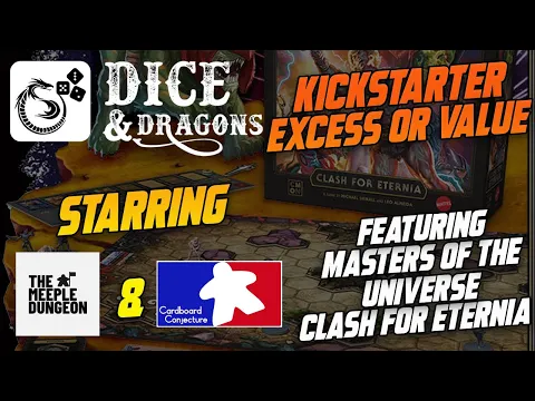 Dice and Dragons - Kickstarter Excess or Value Masters of the Universe Clash For Eternia Part 1