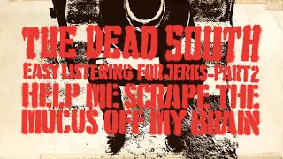 The Dead South - Help Me Scrape The Mucus Off My Brain (Official Audio)