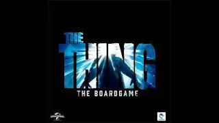 The Thing : The Boardgame - Mode Solo Épisode 2/2 [FR]