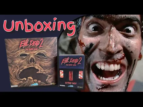Evil Dead 2 - The Board Game - plus Extras Pack - Unboxing
