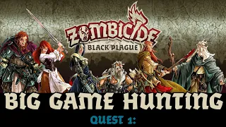 Zombicide Black Plague - Quest 1: Big Game Hunting