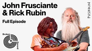 Rick Rubin Interviews John Frusciante on Broken Record Pt. 2