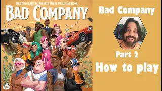 Bad Company - Part 2: how to play [JLTEI]