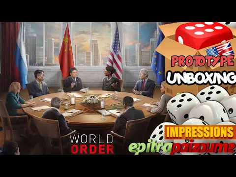 World Order - Prototype Unboxing & Impressions (EN) by Epitrapaizoume