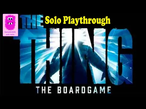 Solo Playthrough - The Thing: The Boardgame