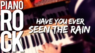 Piano Rock - Have You Ever Seen The Rain