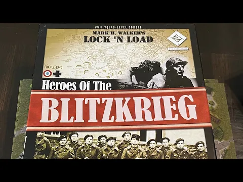 Heroes of the Blitzkrieg (Lock n’ Load) - Unboxing and Introduction