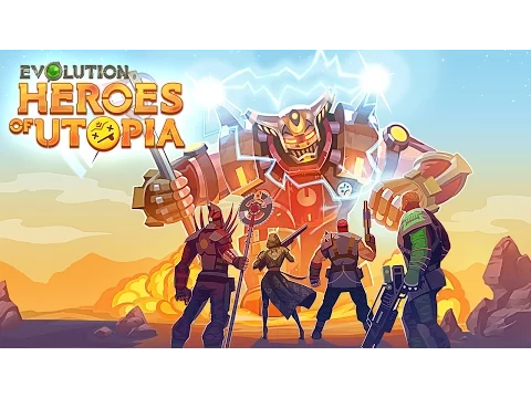 Evolution: Heroes of Utopia 视频