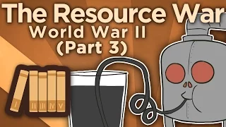 WW2: The Resource War - The Engines of War - Extra History - #3