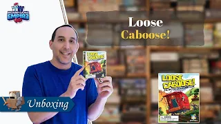 Loose Caboose! Unboxing