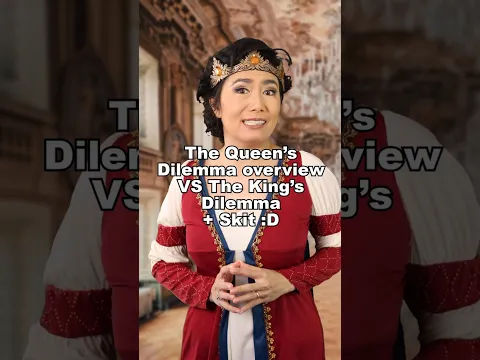 The Queen's Dilemma vs The King's Dilemma? What's new? Overview and #parody