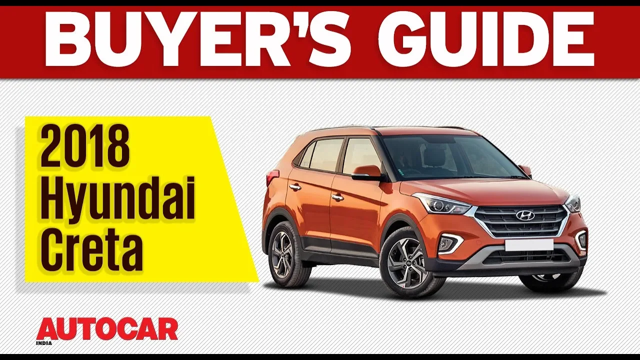 2018 Hyundai Creta | Which Variant to Buy | Autocar India