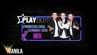 Playboys - MIX Cyganeczka Zosia & Czerwone i bure (Oficjalny audiotrack)