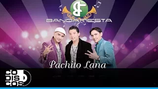 Pachito Lana, Bandafiesta - Audio