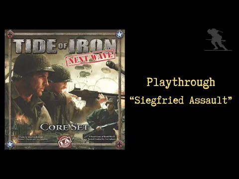 Tide of Iron: Next Wave - Playthrough [Siegfried Assault]