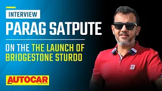 Parag Satpute on the launch of the new Bridgestone Sturdo | Interview | Autocar India